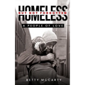 Homeless but Not Forgotten: A People of Love - Paperback