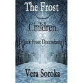 The Frost Children: Jack Frost Decendants - Paperback
