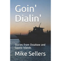 Goin' Dialin': Stories from Ossabaw and Sapelo Islands - Paperback