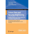 Future Data and Security Engineering. Big Data, Security and Privacy, Smart City and Industry 4.0 Applications: 9th International Conference, Fdse 202 - Paperback