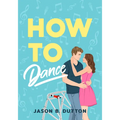 How to Dance - Paperback