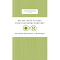 Do You Want to Keep Your Customers Forever? - Hardcover