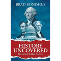 History Uncovered: Revealing Hidden Truths: Revealing Hidden Truths - Paperback