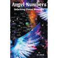 Angel Numbers: Unlocking Divine Messages - Paperback