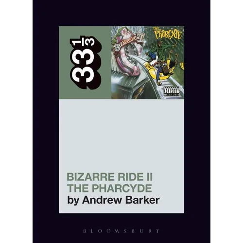 The Pharcyde's Bizarre Ride II the Pharcyde - Paperback