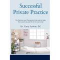 Successful Private Practice: For Doctors and Therapists that want to take their Practice and Life to the next level - Paperback