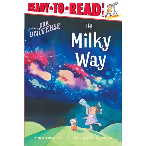 The Milky Way: Ready-To-Read Level 1 - Hardcover