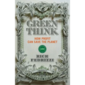 Greenthink: How Profit Can Save the Planet - Paperback