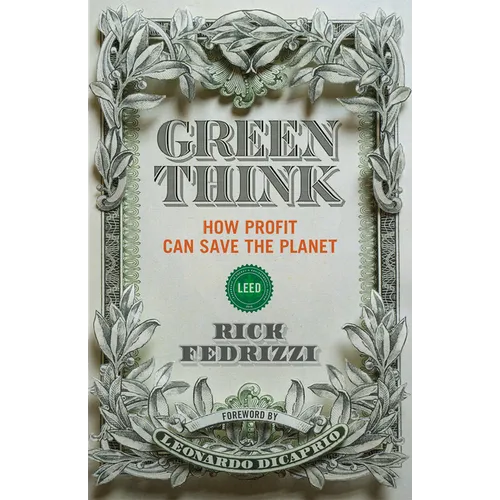 Greenthink: How Profit Can Save the Planet - Paperback
