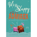 Miss Slappy Gets an Admirer: A Midlife Mismatch - Paperback