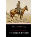 When the West Was Young - Paperback