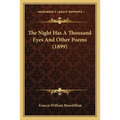 The Night Has A Thousand Eyes And Other Poems (1899) - Paperback