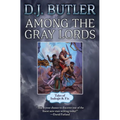 Among the Gray Lords - Hardcover