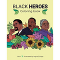 Black Heroes Coloring Book: Color and Learn! For Children and their Parents. - Paperback