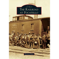 The Railroad at Pocatello - Paperback