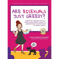 Are Bisexuals Just Greedy?: Animated Answers for all People who Simply Want to Understand the Spectrum of Being LGBTQ+ - Hardcover