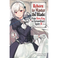 Reborn to Master the Blade: From Hero-King to Extraordinary Squire, Vol. 3 (Light Novel) - Paperback