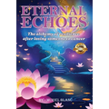 Eternal Echoes: The Alchemy of Resilience After Losing Someone to Cancer - Paperback