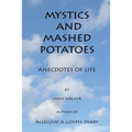 Mystics and Mashed potatoes - Paperback