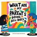 What are my parents doing all-day? - Paperback