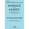Science and Sanity: An Introduction to Non-Aristotelian Systems and General Semantics Sixth Edition - Paperback