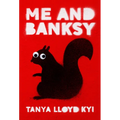 Me and Banksy - Hardcover