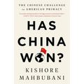 Has China Won?: The Chinese Challenge to American Primacy - Paperback