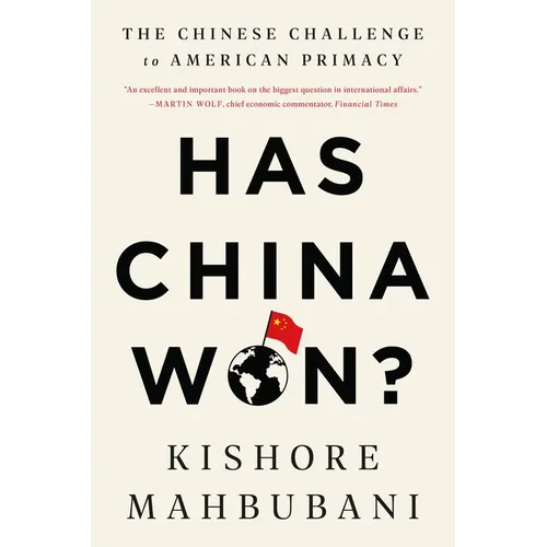 Has China Won?: The Chinese Challenge to American Primacy - Paperback