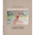 Life Paints Its Own Span - Paperback