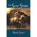 The Secret Stream: Christian Rosenkreutz and Rosicrucianism - Paperback