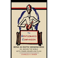 The Gentleman's Companion: Being an Exotic Drinking Book Or, Around the World with Jigger, Beaker and Flask - Hardcover