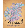 Mehndi Coloring Book: Super Coloring Book Fun - Paperback