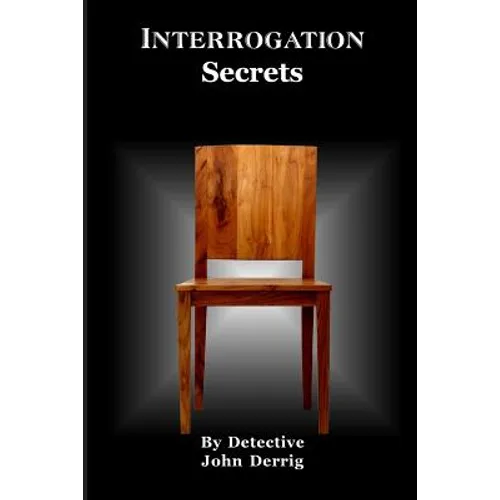 Interrogation Secrets: My Secrets - Paperback
