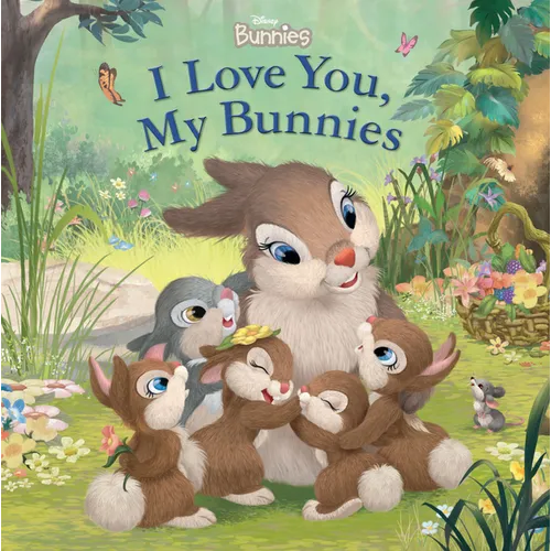 Disney Bunnies: I Love You, My Bunnies - Board Book