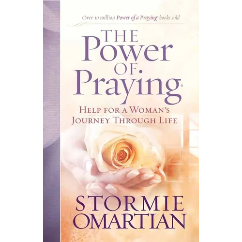 The Power of Praying: Help for a Woman's Journey Through Life - Paperback