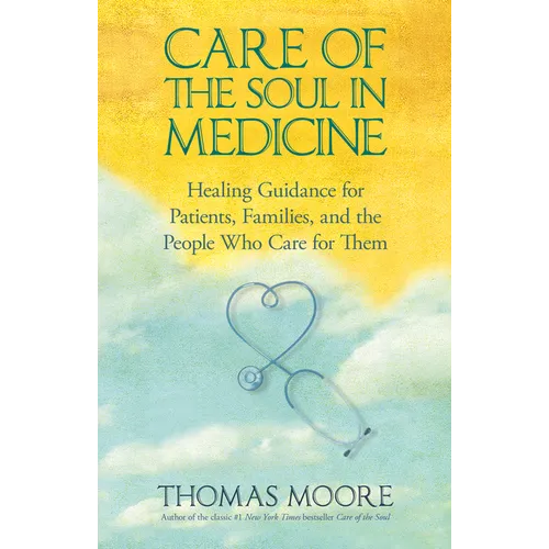 Care of The Soul In Medicine - Paperback