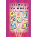 Tarot Yourself Into the New Age - Paperback