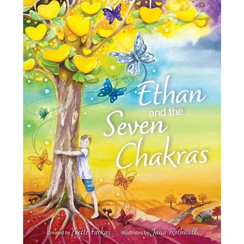Ethan and the Seven Chakras: A Mindfulness and Self-Growth Adventure for Kids Aged 7+ Emotional Intelligence, Energy Healing, Meditation & Personal De - Paperback