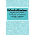 Unfinished Business: A Regional Education Laboratory Retrospective on School Improvement - Paperback