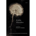 Little Thistles: Winner of the 2023 New Women's Voices Series - Paperback