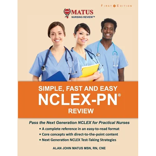 Simple, Fast and Easy NCLEX-PN Review: Pass the Next Generation NCLEX for Practical Nurses - Paperback