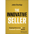 The Innovative Seller: Keeping Pace in an AI and Customer-Centric World - Hardcover