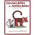 Grosses Betes & Petites Betes (Big Beasts and Little Beasts): Big Beasts and Little Beasts - Paperback