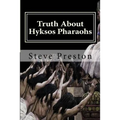 Truth About Hyksos Pharaohs - Paperback