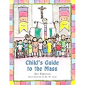 Child's Guide to the Mass - Hardcover