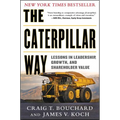 The Caterpillar Way: Lessons in Leadership, Growth, and Shareholder Value - Hardcover