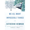 We All Want Impossible Things - Paperback