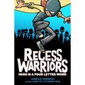 Recess Warriors: Hero Is a Four-Letter Word - Paperback