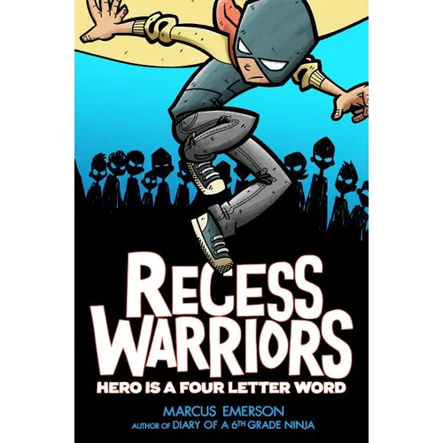 Recess Warriors: Hero Is a Four-Letter Word - Paperback