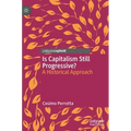 Is Capitalism Still Progressive?: A Historical Approach - Hardcover
